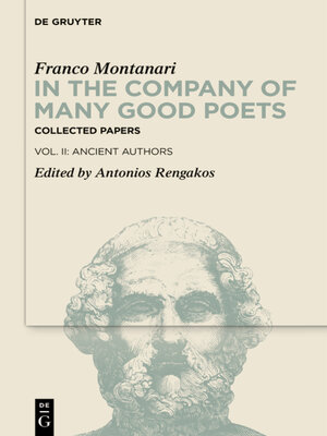 cover image of In the Company of Many Good Poets. Collected Papers of Franco Montanari, Volume II